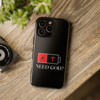 Cell Phone case-'Need God'