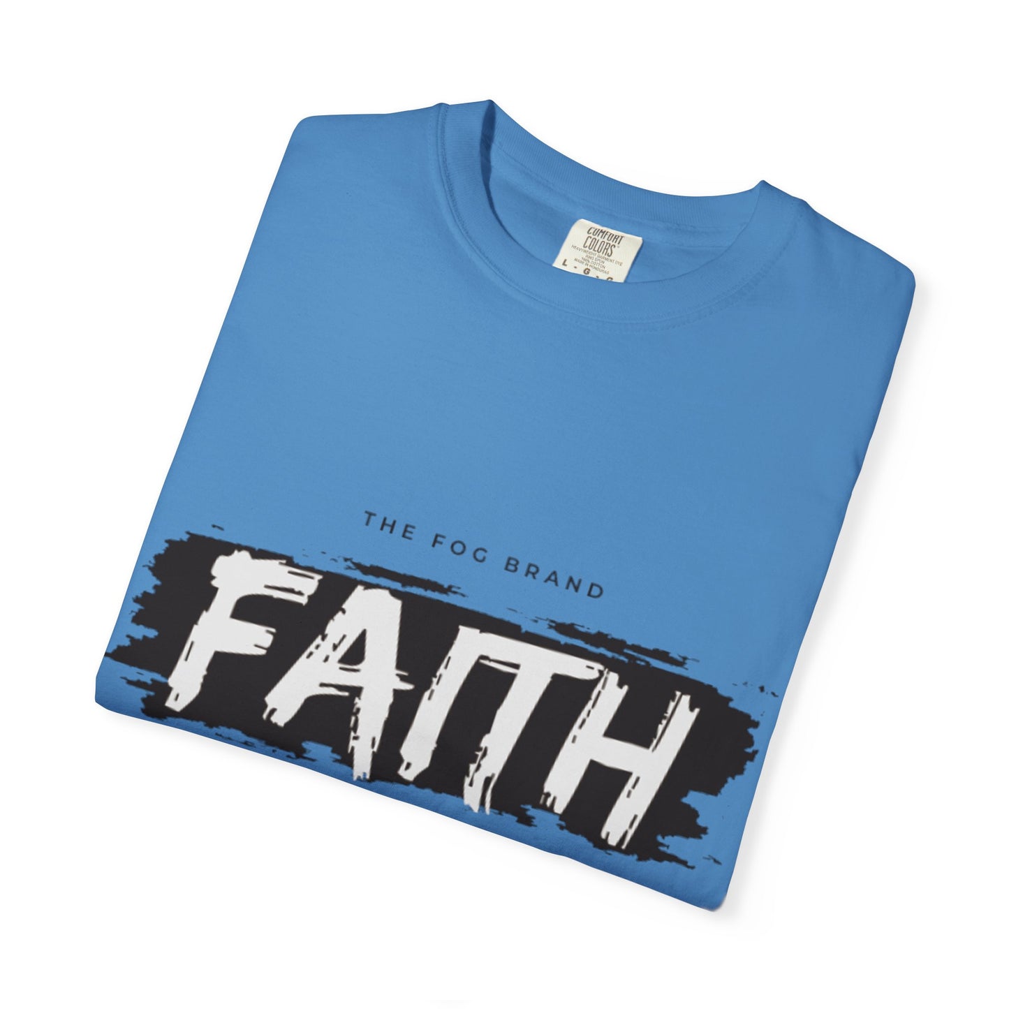 Just Have Faith Unisex Comfort Colors Tee