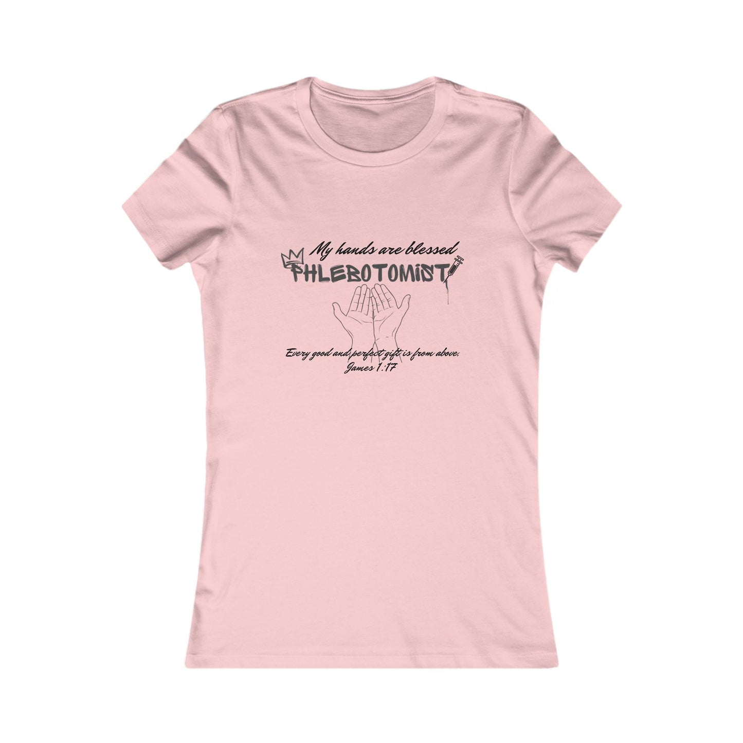 Phlebotomist blessed hands tee by THE FOG BRAND -Women's Favorite Tee-Inspirational Christian T-Shirt