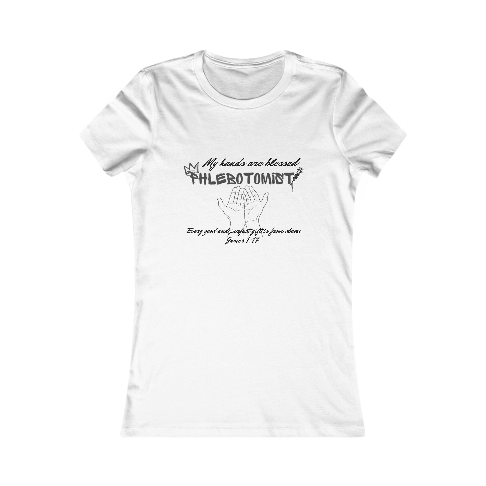 Phlebotomist blessed hands tee by THE FOG BRAND -Women's Favorite Tee-Inspirational Christian T-Shirt
