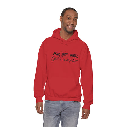 "Pray. Wait. Trust. God Has a Plan"-THE FOG BRAND Hooded Sweatshirt -
