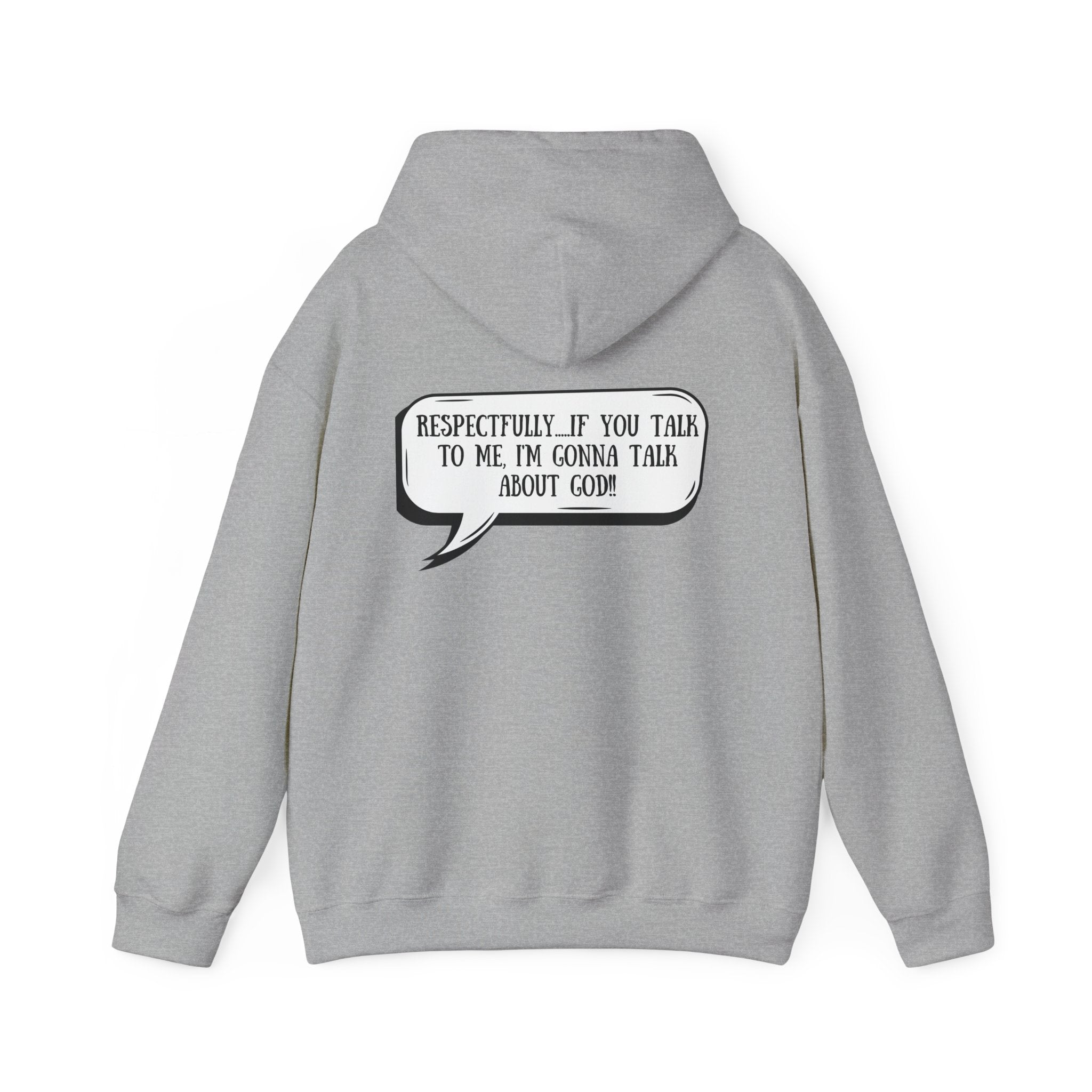 Respectfully I'm Gonna Talk About God-Comfortable Heavy Blend Sweatshirt