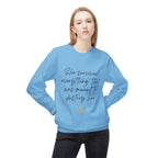 Crewneck Sweatshirt "She survived everything that was meant to destroy her"