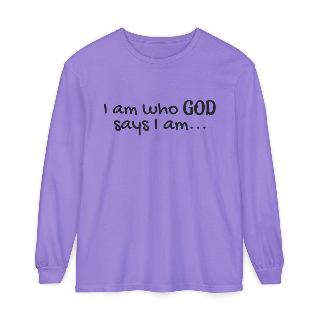 "I Am Who God Says I AM" with Inspirational Scriptures on the back, long sleeve Tee
