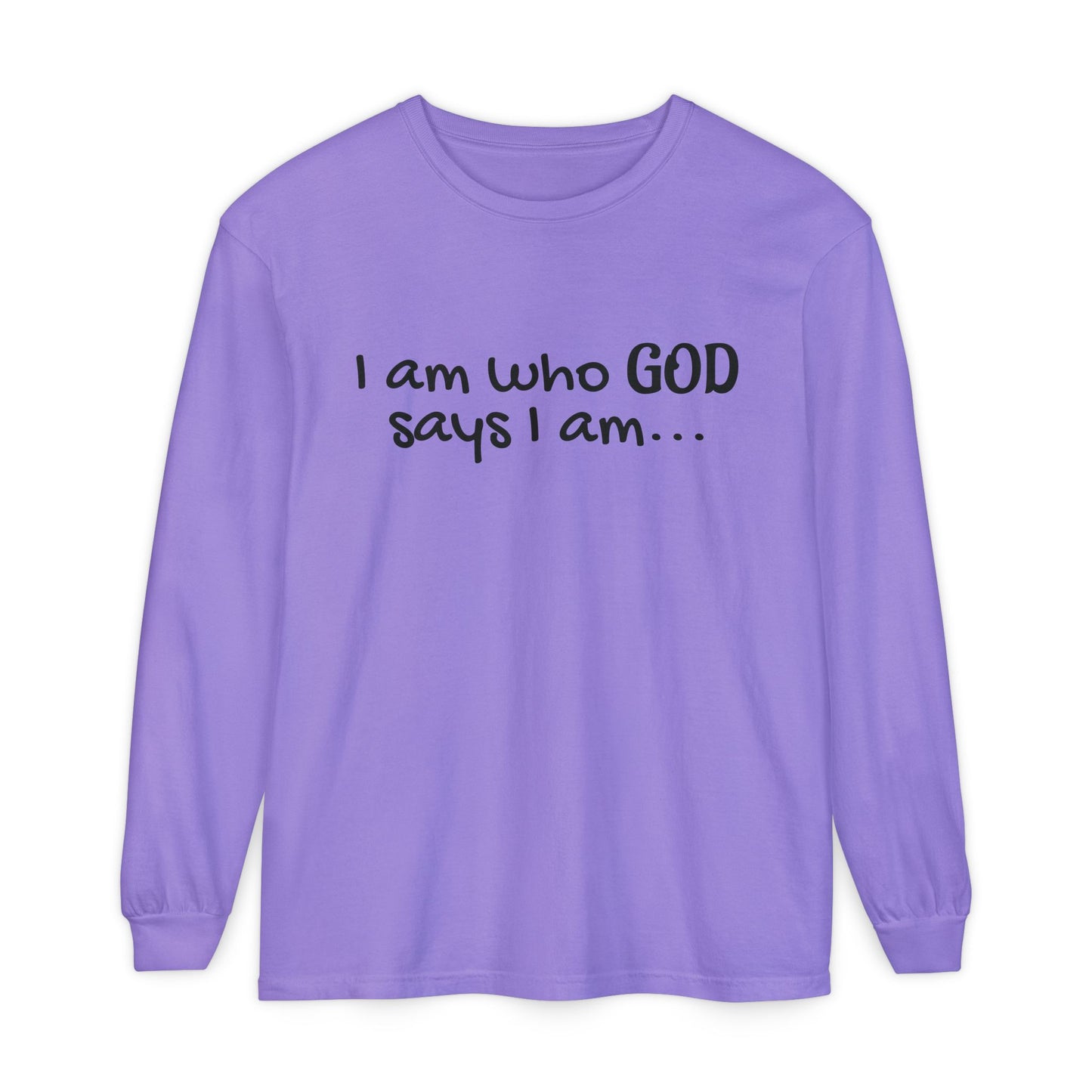 "I Am Who God Says I AM" with Inspirational Scriptures on the back, long sleeve Tee