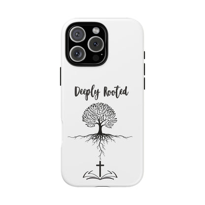 Deeply Rooted Phone Case - Inspirational Tree Design for Faith and Strength