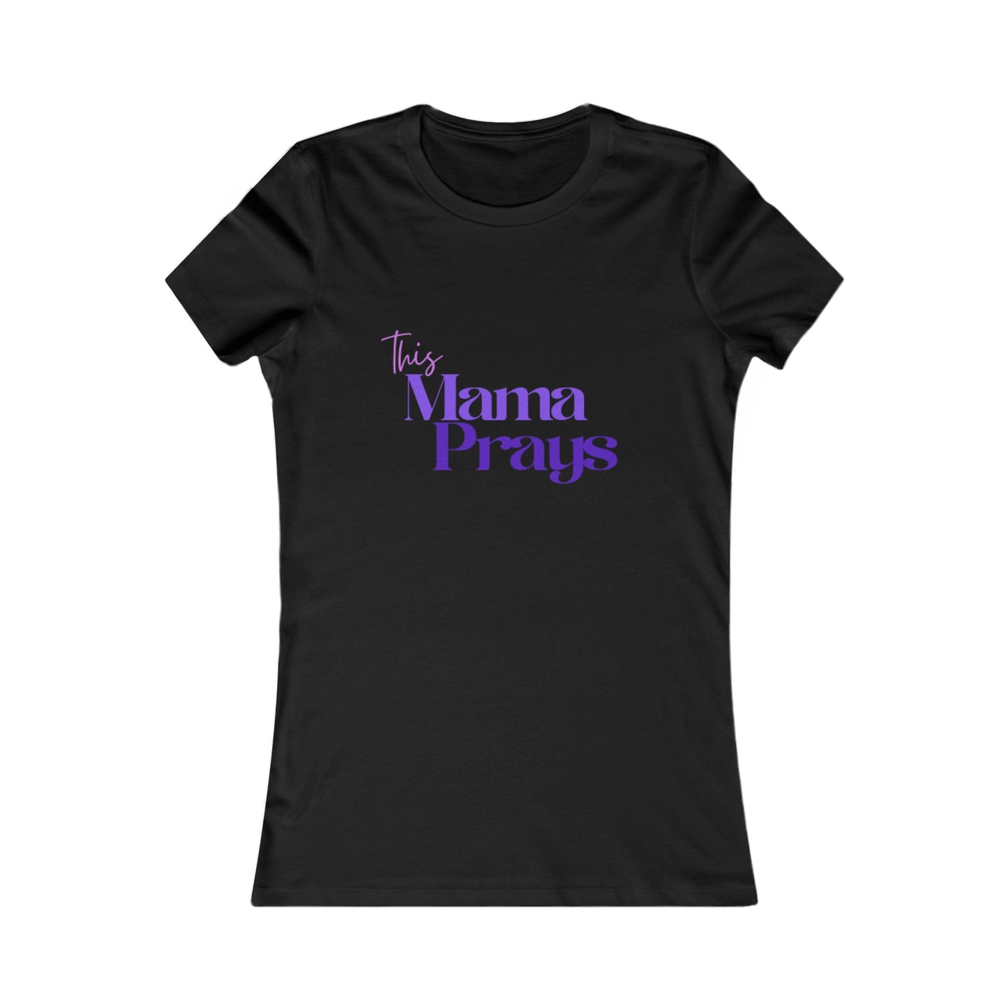 This Mama Prays Women's Tee - Inspirational Gift for Moms, Mother's Day Shirt, Faith-Based Apparel
