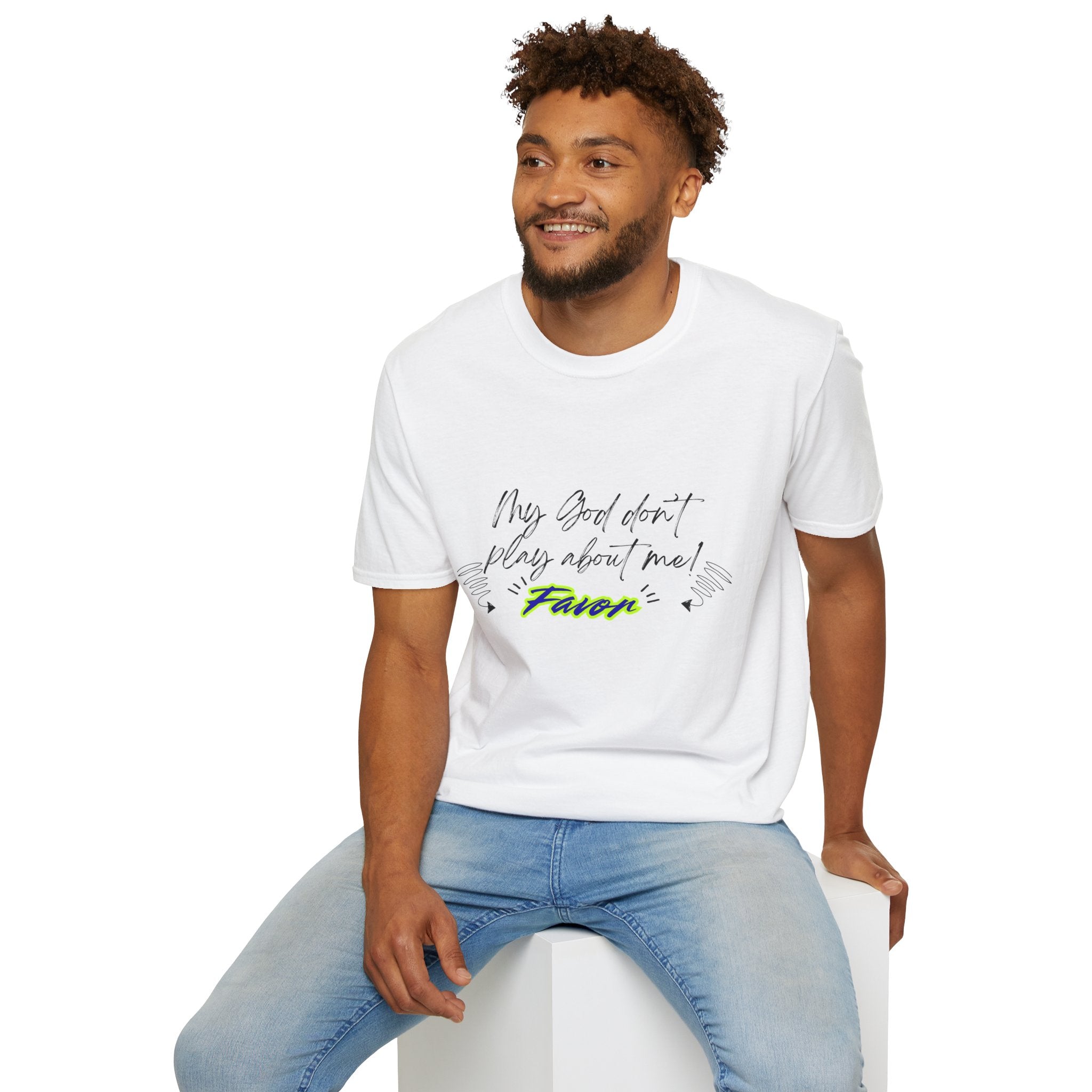 My God Don't Play About Me! Unisex Softstyle T-shirts