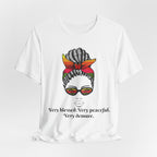 "Very Blessed, Very Peaceful, Very Demure"-Empowering Affirmation Graphic Tee